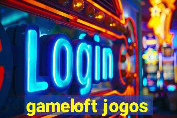 gameloft jogos